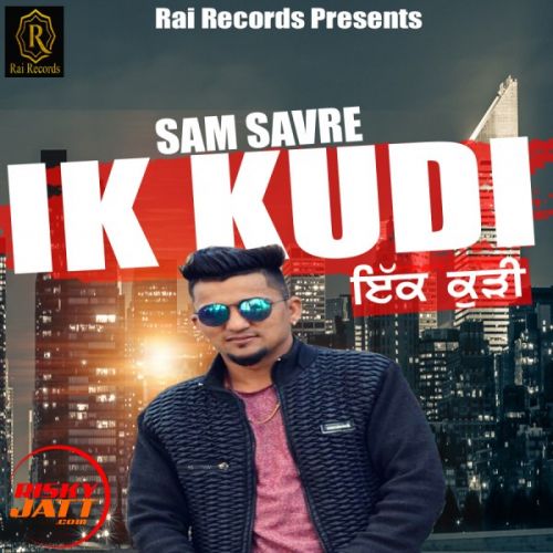 Ik Kudi Sam Savre Mp3 Song Free Download