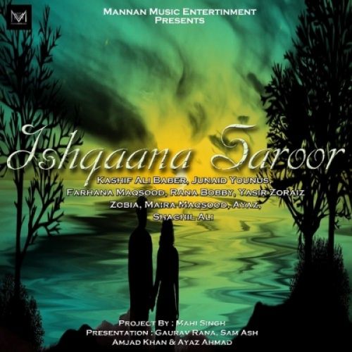 Aja Sajjna (Ishqaana Saroor) Farhana Mp3 Song Free Download