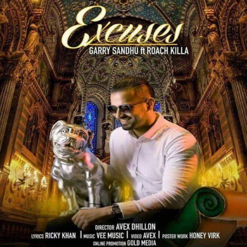 Excuses Garry Sandhu Mp3 Song Free Download