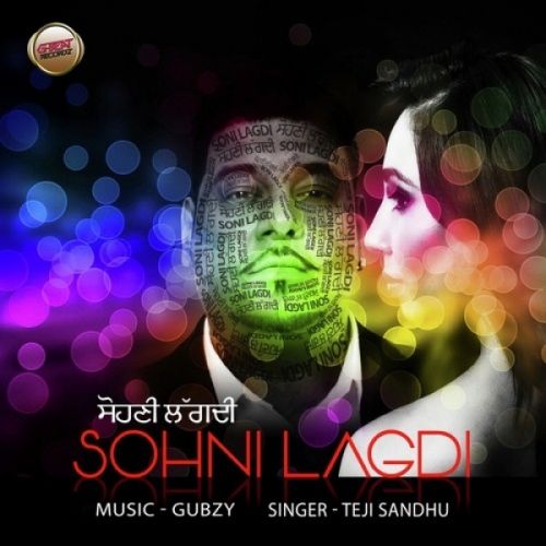 Sohni Lagdi Teji Sandhu Mp3 Song Free Download