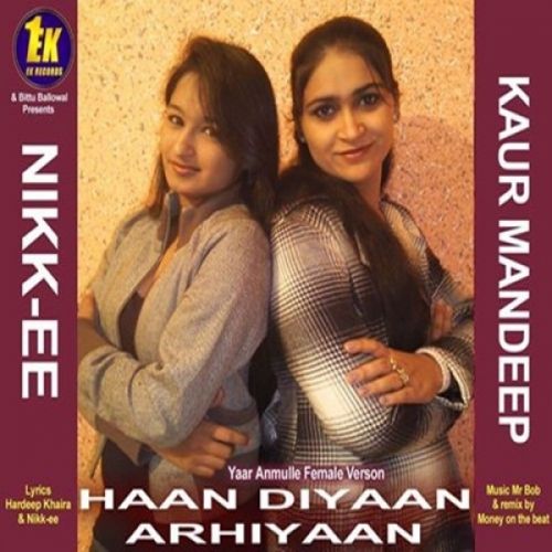 Haan Diyaan Arhiyaan Kaur Mandeep, Nikk EE Mp3 Song Free Download