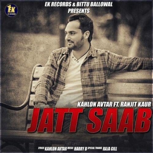 Jatt Saab Kahlon Avtar, Ranjit Kaur Mp3 Song Free Download
