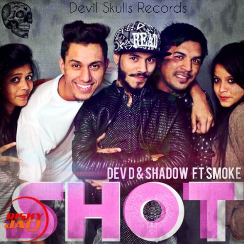 Shot Shadow Ft. Smoke, Dev D Mp3 Song Free Download