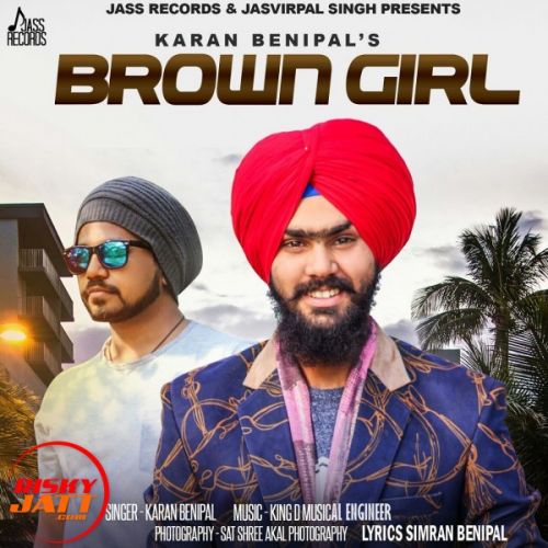 Brown Girl Karan Benipal Mp3 Song Free Download