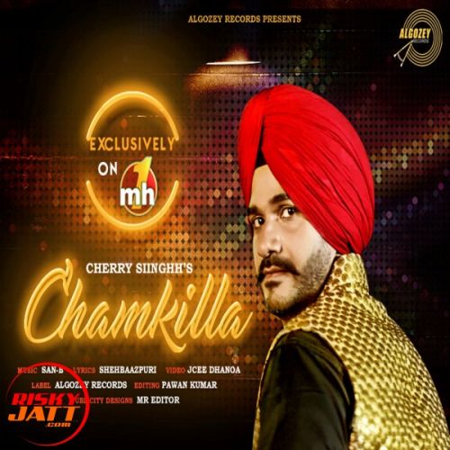 Chamkilla Cherry Siinghh Mp3 Song Free Download