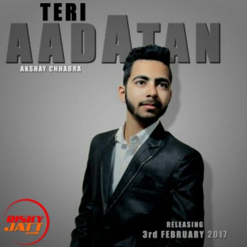 Teri Aadatan Akshay Chhabra Mp3 Song Free Download