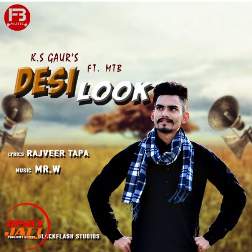 Desi Look KS Gaur Mp3 Song Free Download