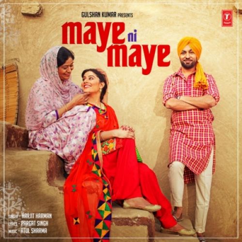 Maye Ni Maye Harjit Harman Mp3 Song Free Download