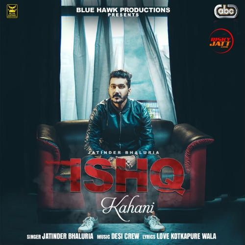 Ishq Kahani Jatinder Bhaluria Mp3 Song Free Download