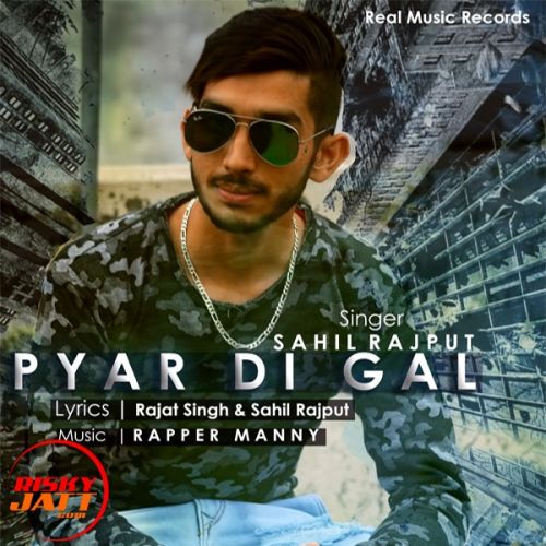 Pyar Di Gall Sahil Rajput Mp3 Song Free Download