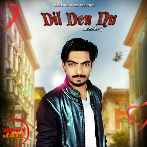 Dil Den Nu Aashish Kamboz Mp3 Song Free Download