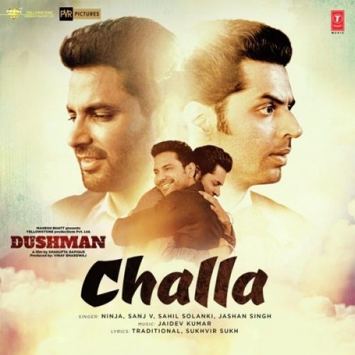 Challa (Dushman) Ninja, Sanj V, Jashan Singh, Sahil Solanki Mp3 Song Free Download
