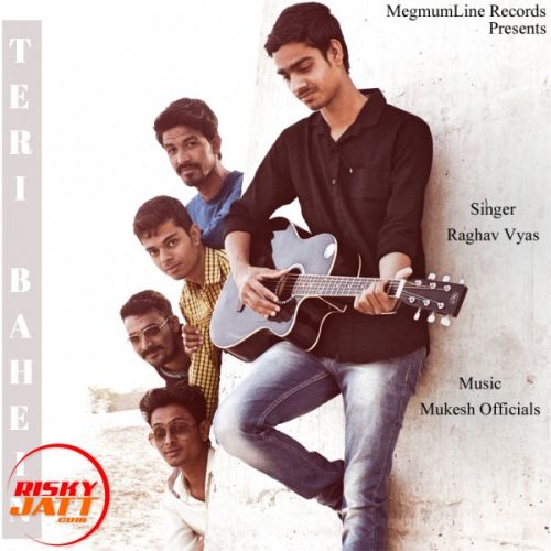 Teri Bahein Raghav Vyas Mp3 Song Free Download