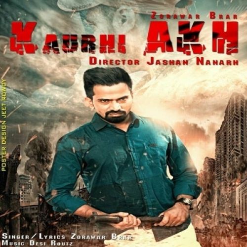 Kaurhi Akh Zorawar Brar Mp3 Song Free Download