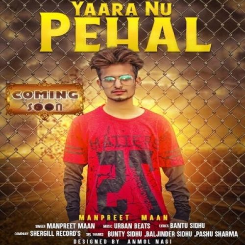 Yaaran Nu Pehal Manpreet Maan Mp3 Song Free Download