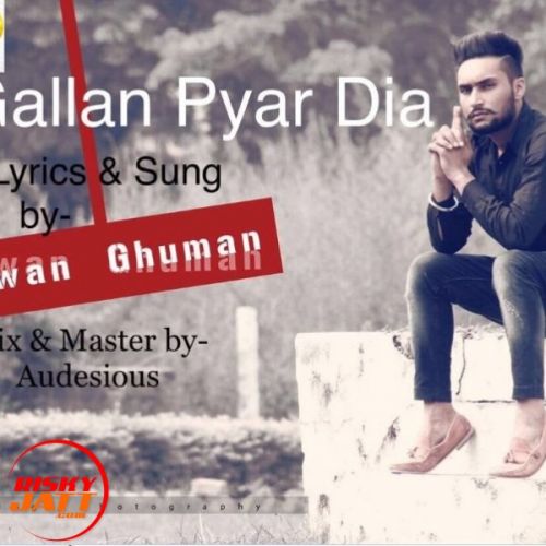 Gallan Pyar Dia Pawan Ghuman Mp3 Song Free Download