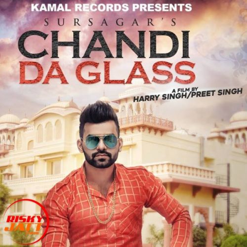 Chandi Da Glass Sursagar Mp3 Song Free Download