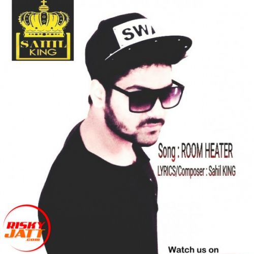 Room Heater SAHIL KING And Ishaq Singh Mp3 Song Free Download