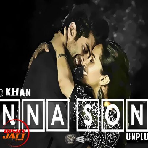 Enna Sona Unplugged Wasim Khan Mp3 Song Free Download