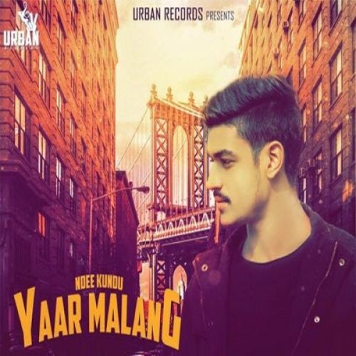 Yaar Malang Ndee Kundu Mp3 Song Free Download