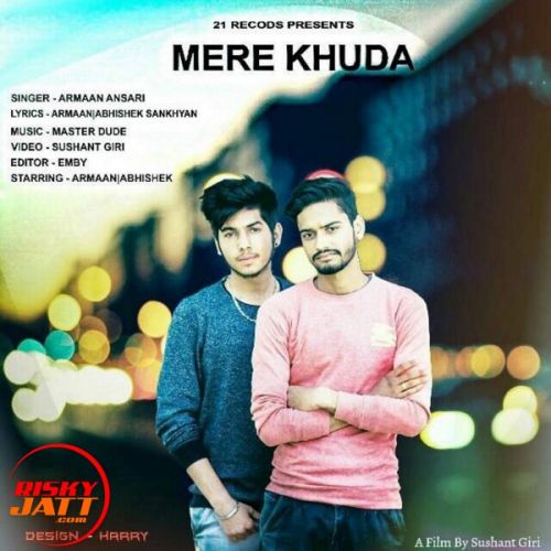 Mere Khuda Armaan Ansari Mp3 Song Free Download