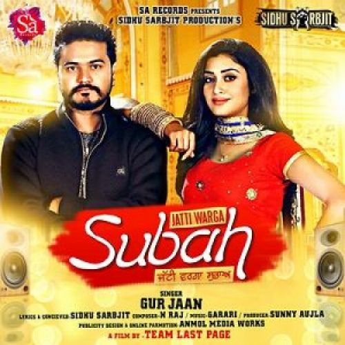 Jatti Warga Subah Gur Jaan Mp3 Song Free Download