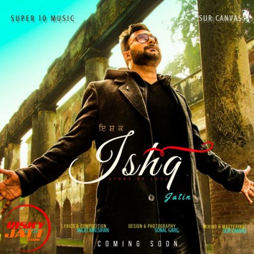 Ishq Jatin Mp3 Song Free Download