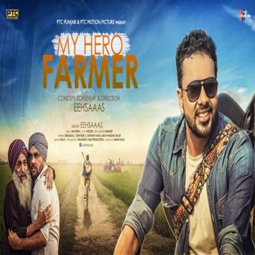 My Hero Farmer Eehsaaas Mp3 Song Free Download