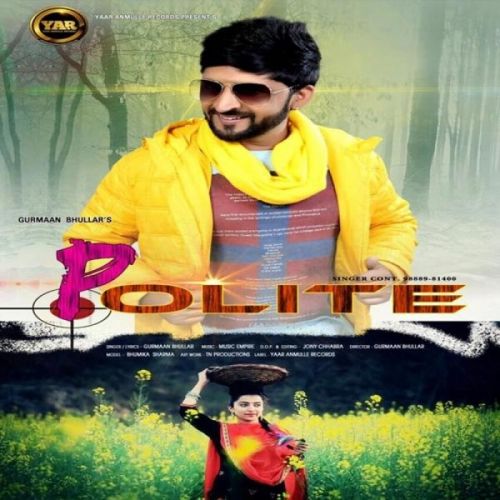 Polite Gurmaan Bhullar Mp3 Song Free Download