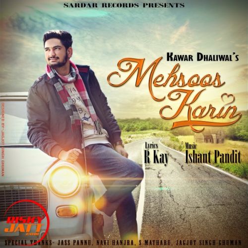 Mehsoos Karin Kawar Dhaliwal Mp3 Song Free Download