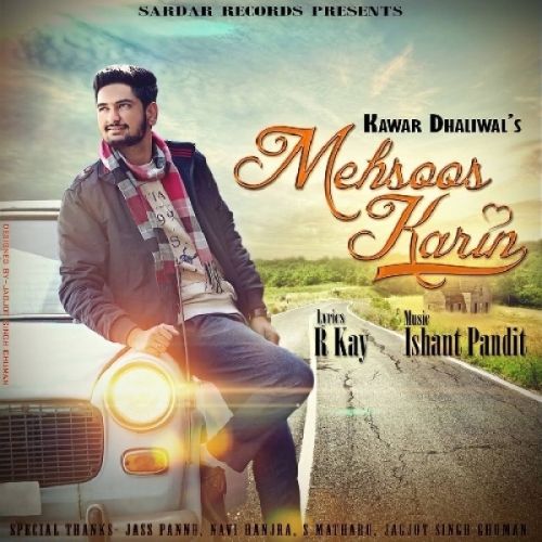 Mehsoos Karin Kawar Dhaliwal Mp3 Song Free Download