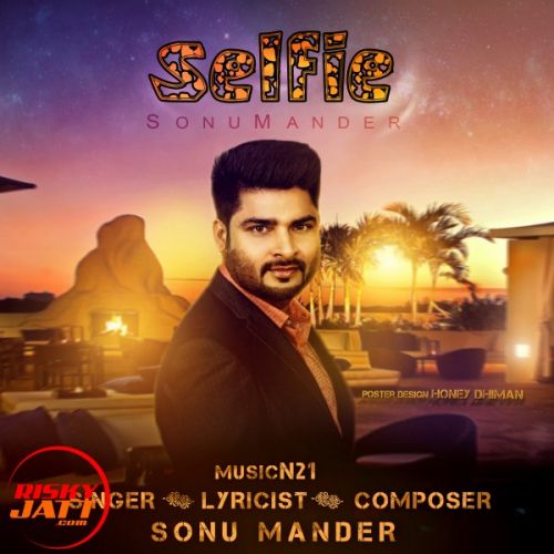 Selfie Sonu Mander Mp3 Song Free Download