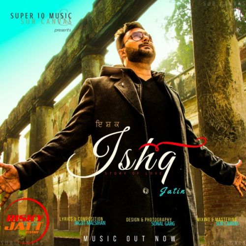 Ishq Jatin Mp3 Song Free Download