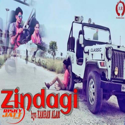 Zindagi Kamran Alam Mp3 Song Free Download