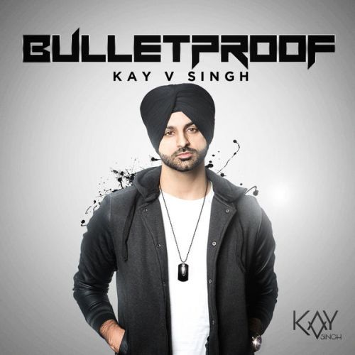 BulletProof Kay v Singh full album mp3 songs download