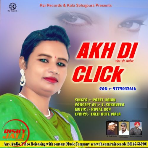 Akh Di Click Preet Ubian Mp3 Song Free Download