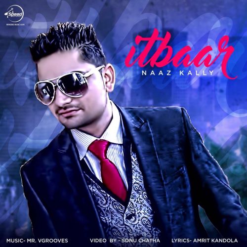 Itbaar Naaz Kally Mp3 Song Free Download