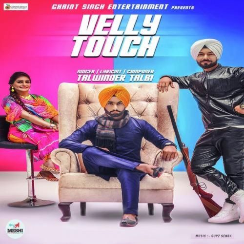 Velly Touch Talwinder Talbi Mp3 Song Free Download