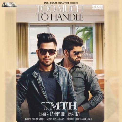 Too Much To Handle Tanny DH Mp3 Song Free Download