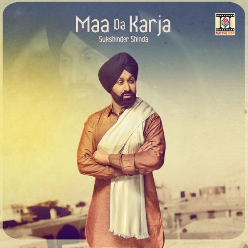 Maa Da Karja Sukshinder Shinda Mp3 Song Free Download