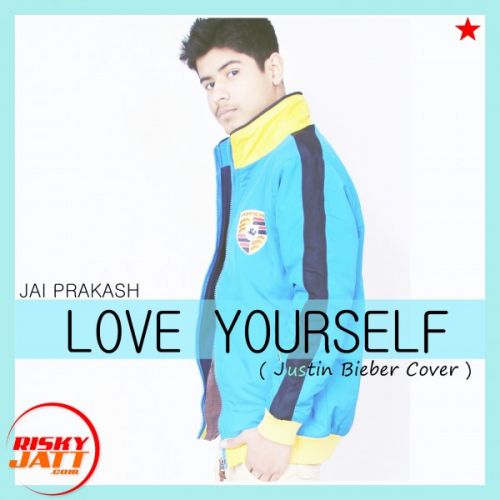 Love Yoursel Jai Prakash Mp3 Song Free Download