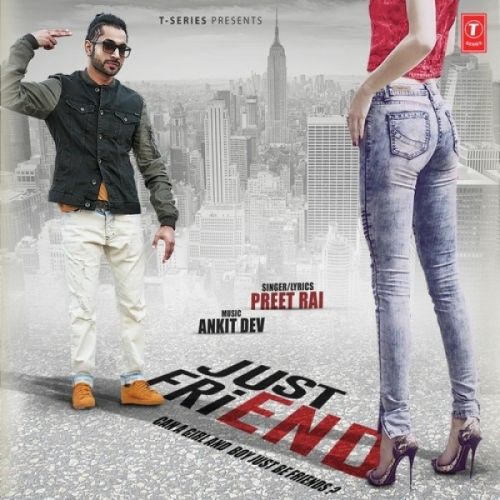 Just Friend Preet Rai Mp3 Song Free Download