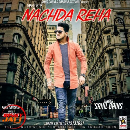 Yaaran Naal Nachda Reha Sahil Bains Mp3 Song Free Download