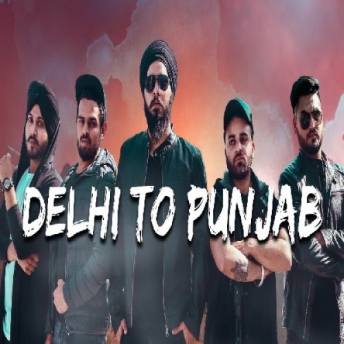 Delhi To Punjab Sidaq, Jugraj Rainkh Mp3 Song Free Download