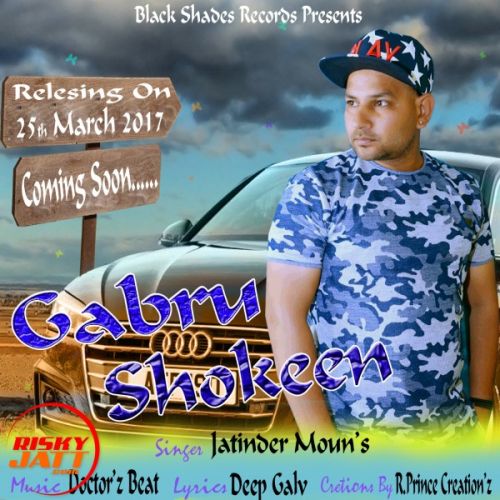 Gabru Shokeen Jatinder Moun's Mp3 Song Free Download