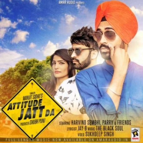 Attitude Jatt Da Manjit Sidhu Mp3 Song Free Download