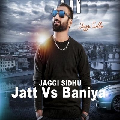 Jatt Vs Baniya Jaggi Sidhu Mp3 Song Free Download