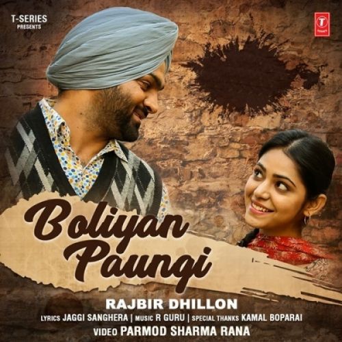 Boliyan Paungi Rajbir Dhillon Mp3 Song Free Download