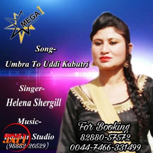 Umbra to uddi kabutri Helena Shergill Mp3 Song Free Download