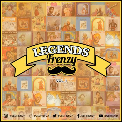 Legends Frenzy Vol 1 Gurdas Maan, Kuldeep Manak, Chamkila, Dj Frenzy Mp3 Song Free Download